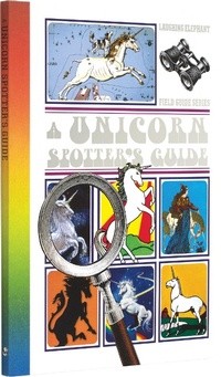 Enlarge image Cover: A Unicorn Spotter's Guide. - Laughing Elephant