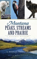 Cover: Montana Peaks, Streams and Prairie - History Press Library Editions