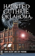 Cover: Haunted Guthrie, Oklahoma - History Press Library Editions