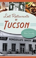 Cover: Lost Restaurants of Tucson - History Press Library Editions