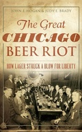 Cover: The Great Chicago Beer Riot - History Press Library Editions