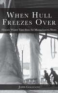 Cover: When Hull Freezes Over - History Press Library Editions