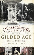 Cover: Massachusetts Avenue in the Gilded Age - History Press Library Editions
