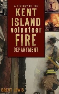 Abbildung von: A History of the Kent Island Volunteer Fire Department - History Press Library Editions