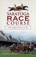 Cover: Saratoga Race Course - History Press Library Editions