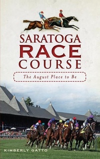 Abbildung von: Saratoga Race Course - History Press Library Editions