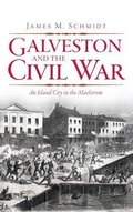 Cover: Galveston and the Civil War - History Press Library Editions