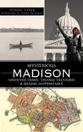 Cover: Mysterious Madison - History Press Library Editions