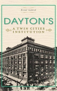 Enlarge image Cover: Dayton's - History Press Library Editions