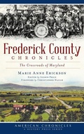 Cover: Frederick County Chronicles - History Press Library Editions