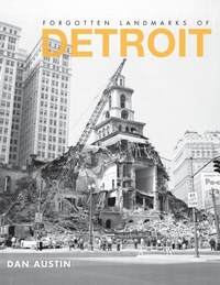 Enlarge image Cover: Forgotten Landmarks of Detroit - History Press Library Editions