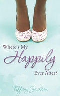 Cover: Where's My Happily Ever After? - Xulon Press