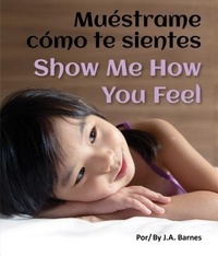 Enlarge image Cover: Muestrame Como Te Sientes / Show Me How You Feel - Star Bright Books