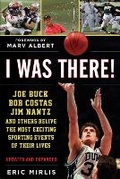 Cover: I Was There! - Sports Publishing LLC