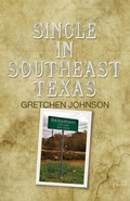 Cover: Single in Southeast Texas - Golden Antelope Press