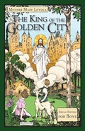 Cover: The King of the Golden City - St. Augustine Academy Press