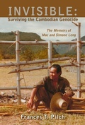Cover: INVISIBLE: Surviving the Cambodian Genocide - Robert D. Reed Publishers