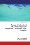 Cover: Newly Synthesized Pharmacologically Important Chalcones of s-triazine - LAP Lambert Academic Publishing