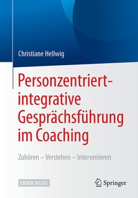 Abbildung von: Personzentriert-integrative Gesprächsführung im Coaching - Springer