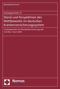 Abbildung von: Sondergutachten 75: Stand und Perspektiven des Wettbewerbs im deutschen Krankenversicherungssystem - Nomos