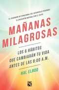 Cover: Mananas Milagrosas / The Miracle Morning - Planeta Publishing