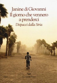 Abbildung von: Il giorno che vennero a prenderci. Dispacci dalla Siria - I fari;La nave di Teseo