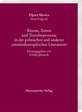 Cover: R&auml;ume, Zeiten und Transferprozesse in der polnischen und anderen ostmitteleurop&auml;ischen Literaturen - Harrassowitz Verlag