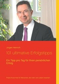 Cover: 101 ultimative Erfolgstipps - Books on Demand