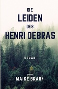 Cover: Die Leiden des Henri Debras - epubli