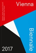 Cover: VIENNA BIENNALE 2017 Guide - Verlag f&uuml;r Moderne Kunst