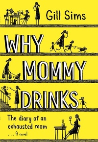 Enlarge image Cover: Why Mommy Drinks - HarperCollins