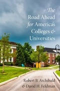 Cover: The Road Ahead for America's Colleges and Universities - OUP eBook