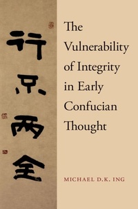 Abbildung von: The Vulnerability of Integrity in Early Confucian Thought - OUP eBook