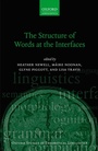 Cover: The Structure of Words at the Interfaces - OUP eBook