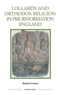 Cover: Lollardy and Orthodox Religion in Pre-Reformation England - Royal Historical Society