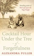 Cover: Cocktail Hour Under the Tree of Forgetfulness - Simon + Schuster LLC