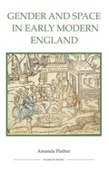 Cover: Gender and Space in Early Modern England - Royal Historical Society