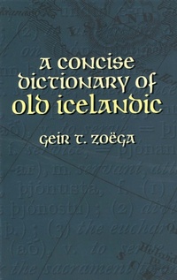 Abbildung von: Concise Dictionary of Old Icelandic - Dover Publications