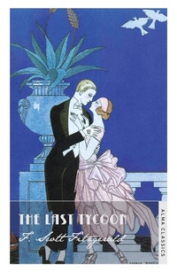 Enlarge image Cover: Last Tycoon - Alma Classics