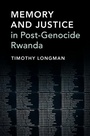 Cover: Memory and Justice in Post-Genocide Rwanda - Cambridge University Press