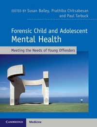 Abbildung von: Forensic Child and Adolescent Mental Health - Cambridge University Press