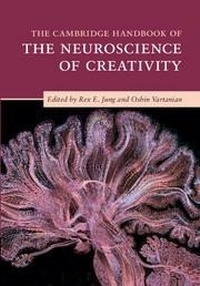 Enlarge image Cover: The Cambridge Handbook of the Neuroscience of Creativity - Cambridge University Press