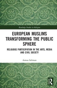 Enlarge image Cover: European Muslims Transforming the Public Sphere - Routledge