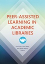 Cover: Peer-Assisted Learning in Academic Libraries - Libraries Unlimited Inc