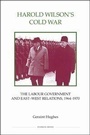Cover: Harold Wilson's Cold War - Royal Historical Society