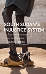 Cover: South Sudan's Injustice System - Zed Books Ltd