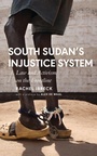 Cover: South Sudan's Injustice System - Zed Books Ltd