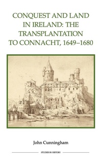 Enlarge image Cover: Conquest and Land in Ireland - Royal Historical Society