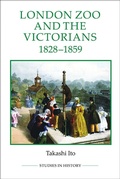 Cover: London Zoo and the Victorians, 1828-1859 - Royal Historical Society