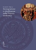 Cover: Immigrazione E Cittadinanza Nella Venezia Medievale - Viella